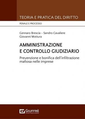 Giovanni Mottura: infiltrazione mafiosa nelle imprese, il nuovo testo edito da Giuffrè